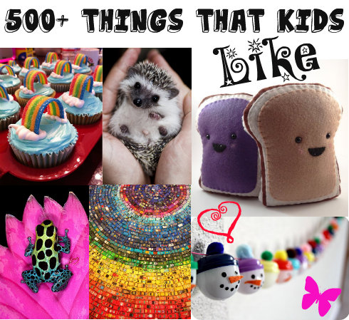 500thingsthatkidslike